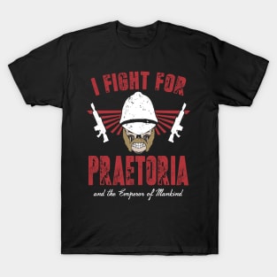 FIGHT FOR PRAETORIA T-Shirt